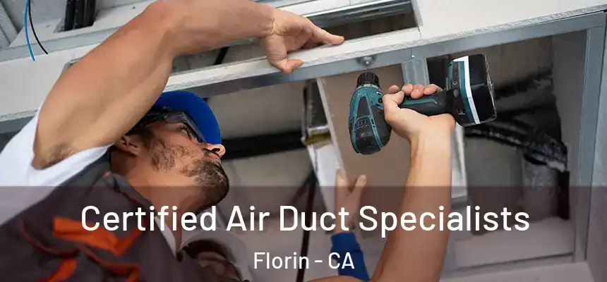  Certified Air Duct Specialists Florin - CA