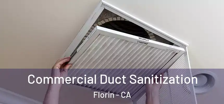  Commercial Duct Sanitization Florin - CA