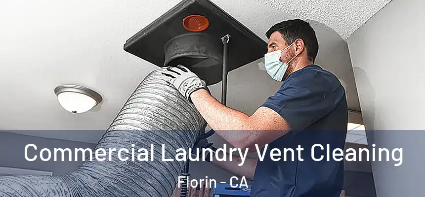  Commercial Laundry Vent Cleaning Florin - CA