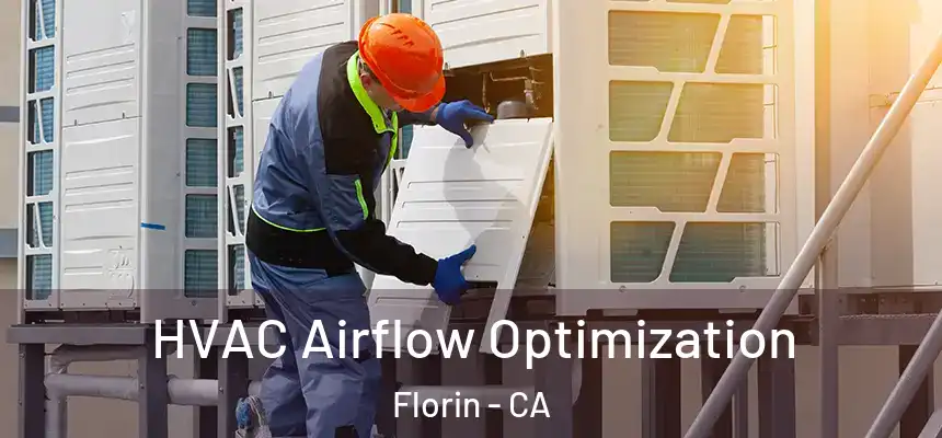 HVAC Airflow Optimization Florin - CA