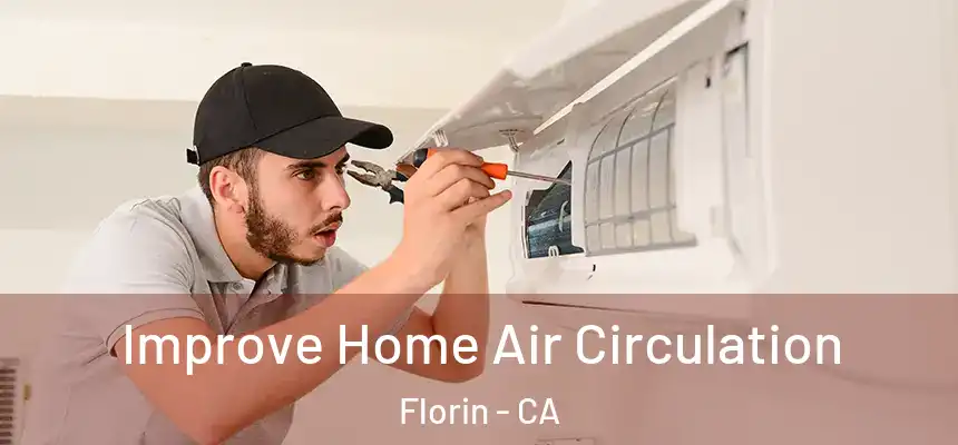  Improve Home Air Circulation Florin - CA