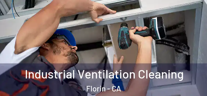  Industrial Ventilation Cleaning Florin - CA