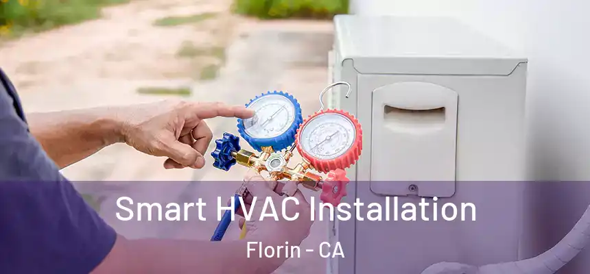  Smart HVAC Installation Florin - CA