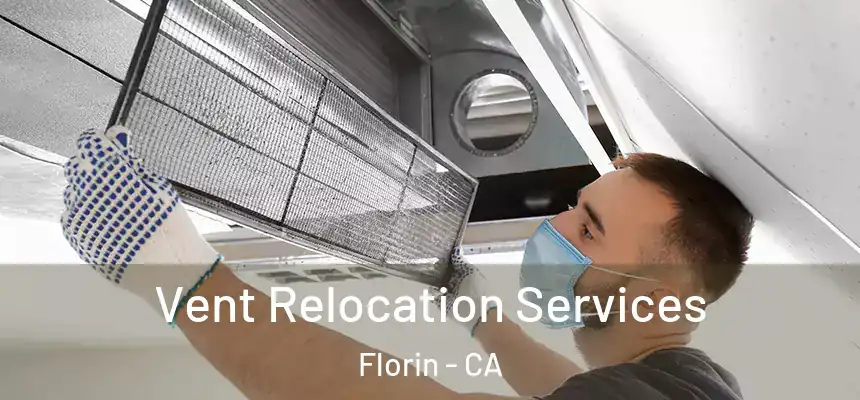  Vent Relocation Services Florin - CA